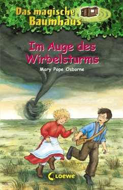 Im Auge des Wirbelsturms / Das magische Baumhaus Bd.20 von Loewe / Loewe Verlag