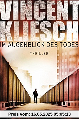 Im Augenblick des Todes: Thriller Im Augenblick des Todes: Thriller