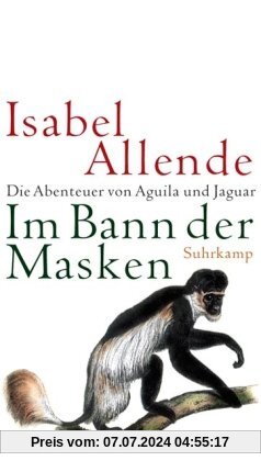 Im Bann der Masken: Roman: Die Abenteuer von Aguila und Jaguar