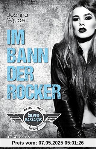 Im Bann der Rocker: Band 1 der Silver-Bastards-Reihe Im Bann der Rocker: Band 1 der Silver-Bastards-Reihe