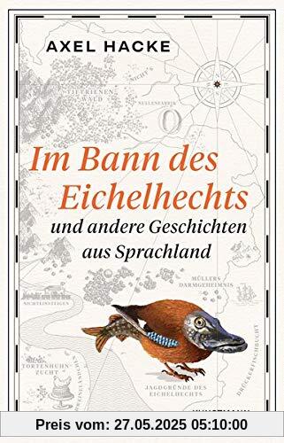 Im Bann des Eichelhechts: und andere Geschichten aus Sprachland