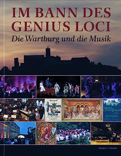 Im Bann des Genius Loci: Die Wartburg und die Musik von Schnell & Steiner GmbH