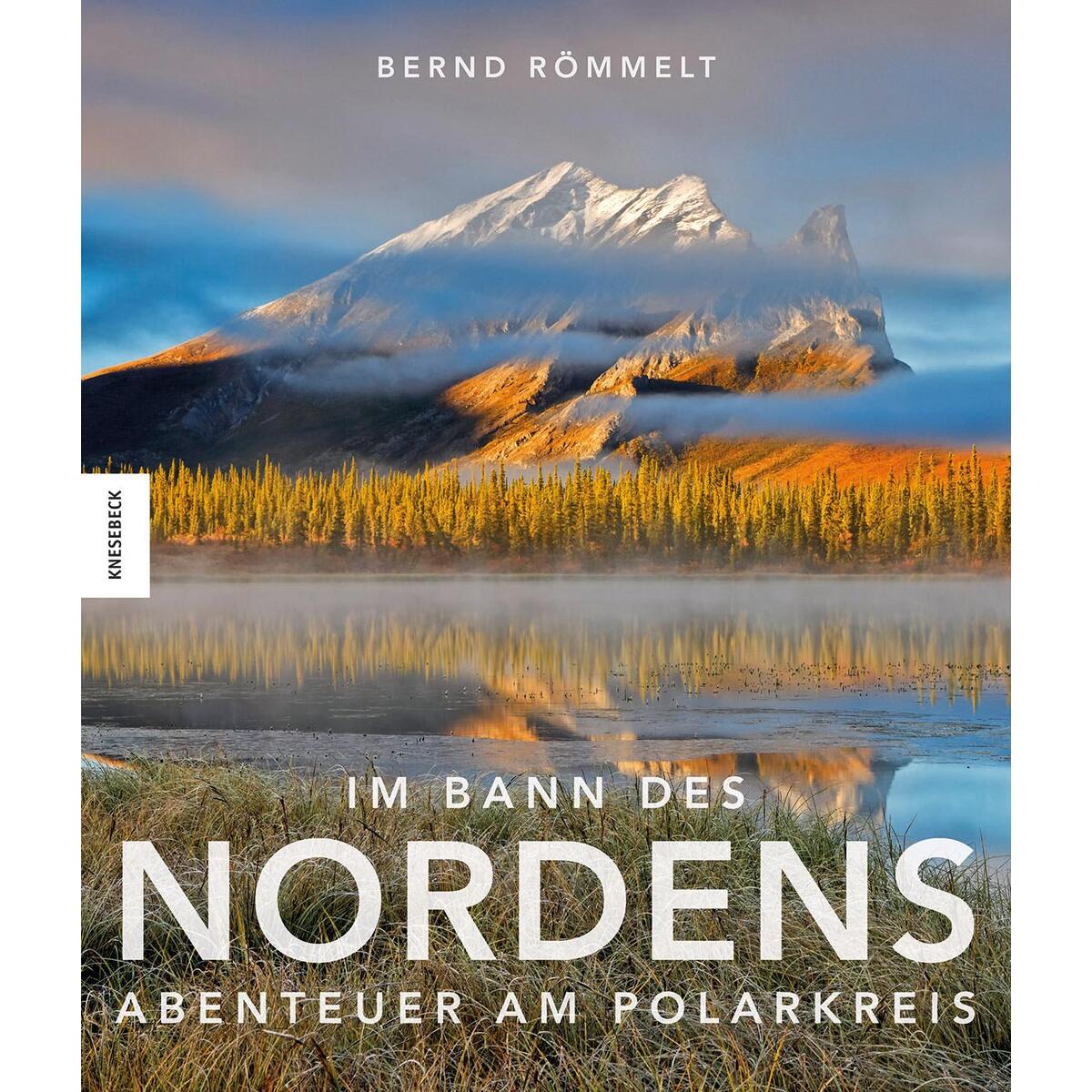 Im Bann des Nordens von Knesebeck Von Dem GmbH