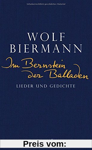 Im Bernstein der Balladen: Lieder und Gedichte