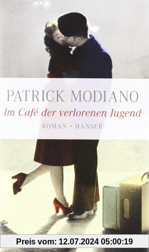 Im Café der verlorenen Jugend: Roman