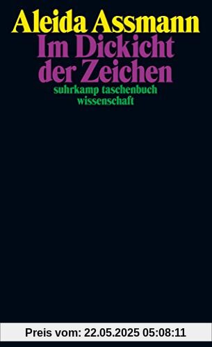 Im Dickicht der Zeichen: 50 Jahre stw – Limitierte Jubiläumsausgabe (suhrkamp taschenbuch wissenschaft)