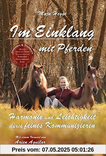Im Einklang mit Pferden: Harmonie und Leichtigkeit durch feines Kommunizieren Im Einklang mit Pferden: Harmonie und Leichtigkeit durch feines Kommunizieren