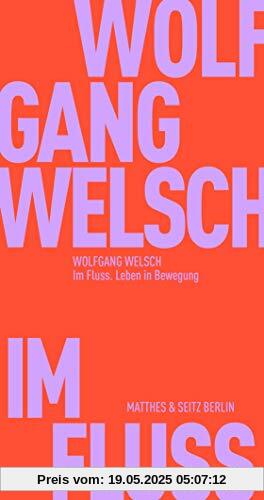 Im Fluss: Leben in Bewegung (Fröhliche Wissenschaft)