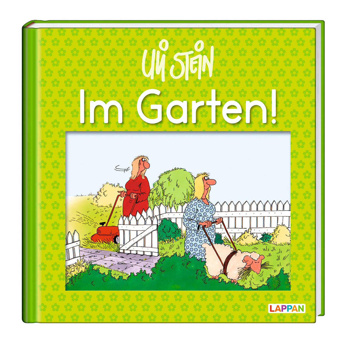 Im Garten! Im Garten! von Lappan Verlag