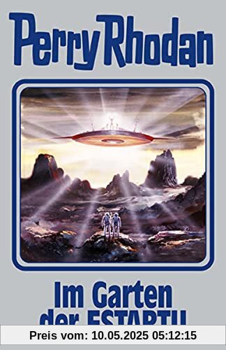 Im Garten der ESTARTU: Perry Rhodan Band 158