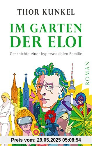 Im Garten der Eloi: Geschichte einer hypersensiblen Familie