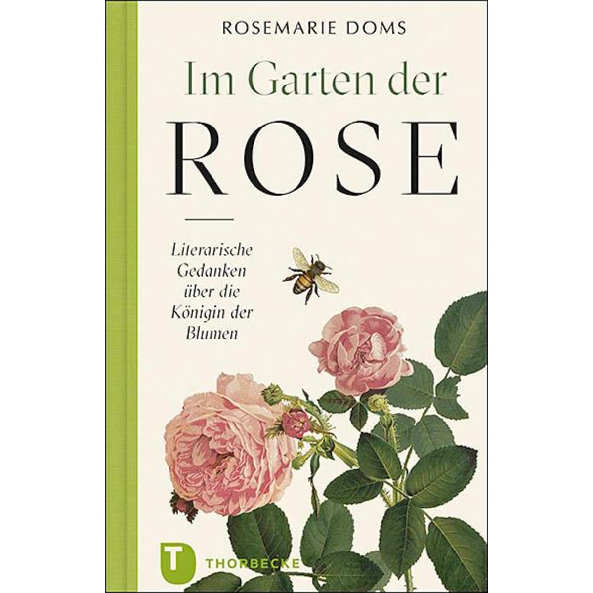 Im Garten der Rose von Thorbecke Jan Verlag