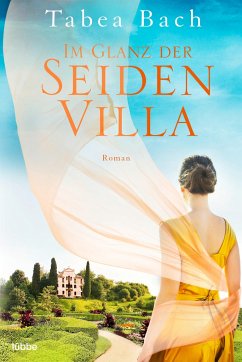 Im Glanz der Seidenvilla / Seidenvilla-Saga Bd.2 von Bastei Lübbe