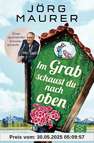 Im Grab schaust du nach oben (Kommissar Jennerwein ermittelt, Band 9)