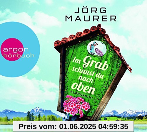Im Grab schaust du nach oben: Alpen-Krimi
