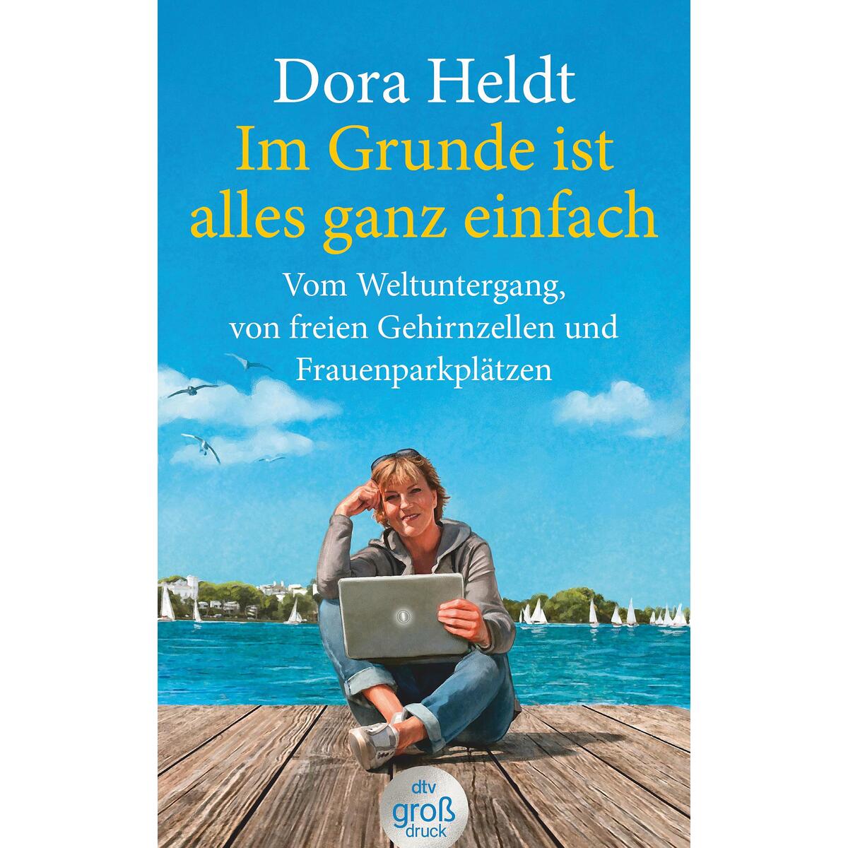 Im Grunde ist alles ganz einfach Im Grunde ist alles ganz einfach von dtv