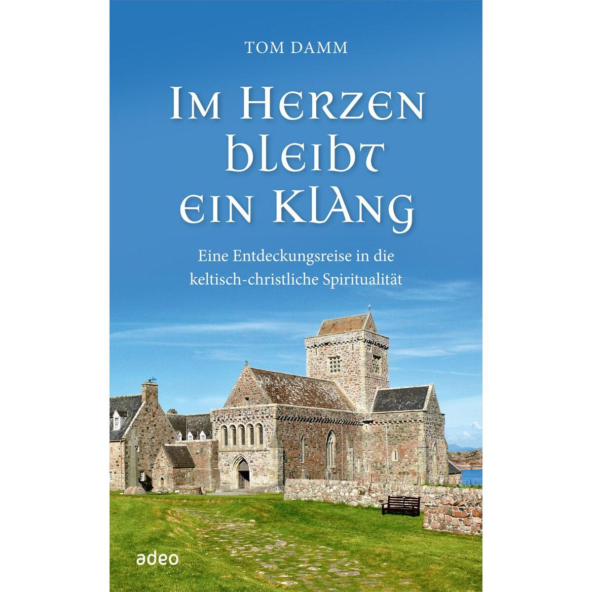 Im Herzen bleibt ein Klang Im Herzen bleibt ein Klang von Adeo Verlag