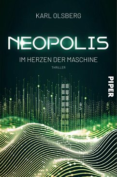 Im Herzen der Maschine / Neopolis Bd.2 von Piper