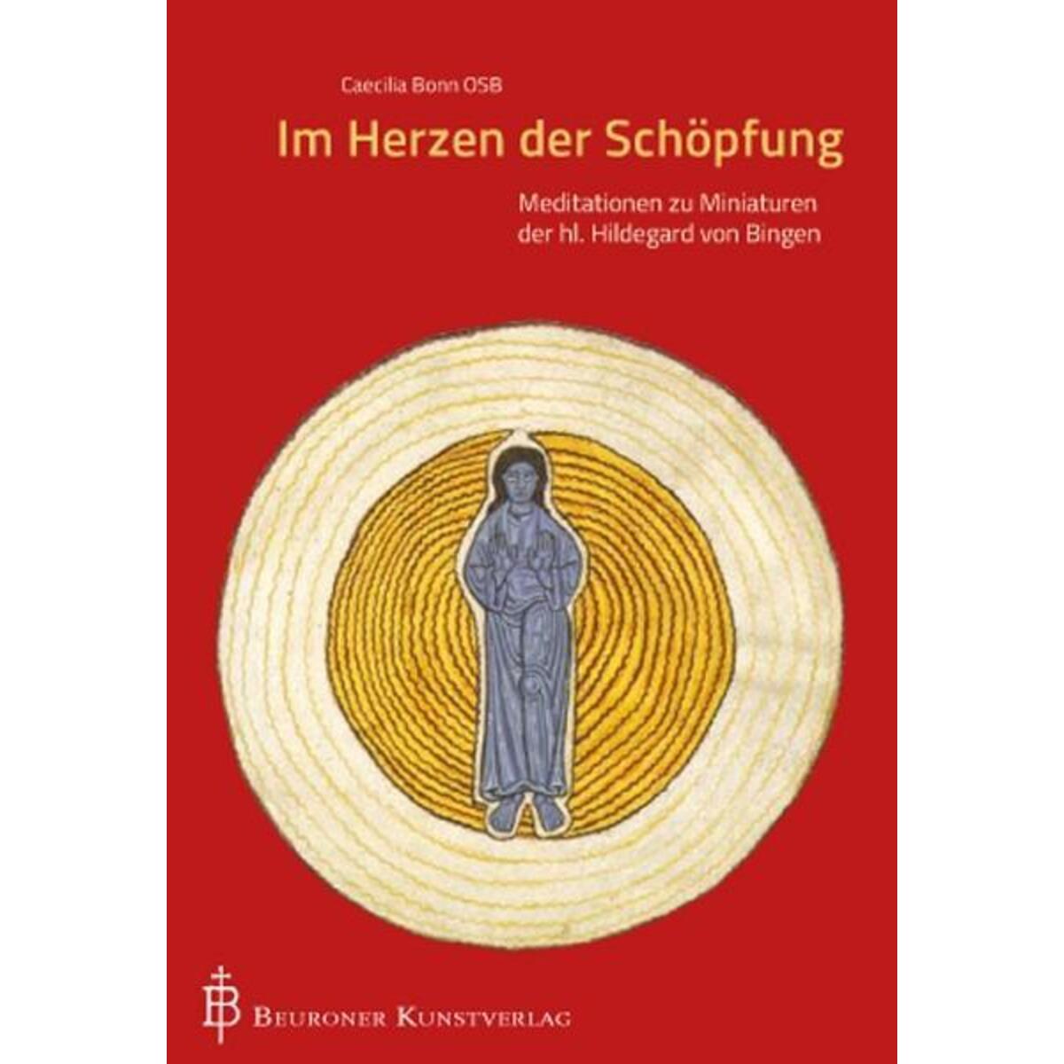 Im Herzen der Schöpfung von Beuroner Kunstverlag