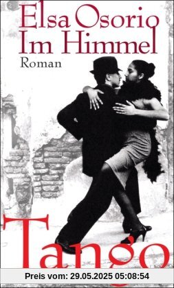 Im Himmel Tango: Roman