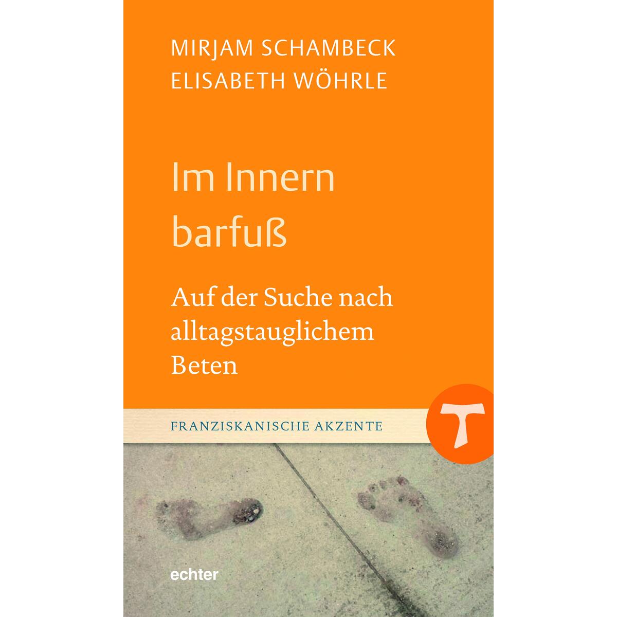 Im Innern barfuß Im Innern barfuß von Echter Verlag GmbH