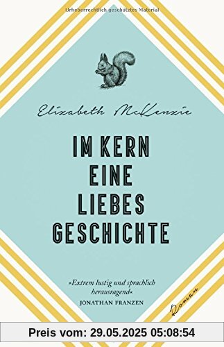 Im Kern eine Liebesgeschichte: Roman