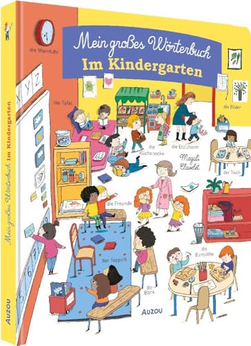 Mein großes Wörterbuch - Im Kindergarten von AUZOU