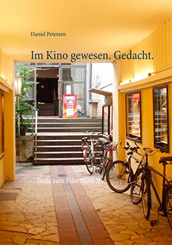 Im Kino gewesen. Gedacht.: Texte zum Film Band II von Books on Demand