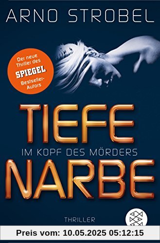 Im Kopf des Mörders - Tiefe Narbe: Thriller