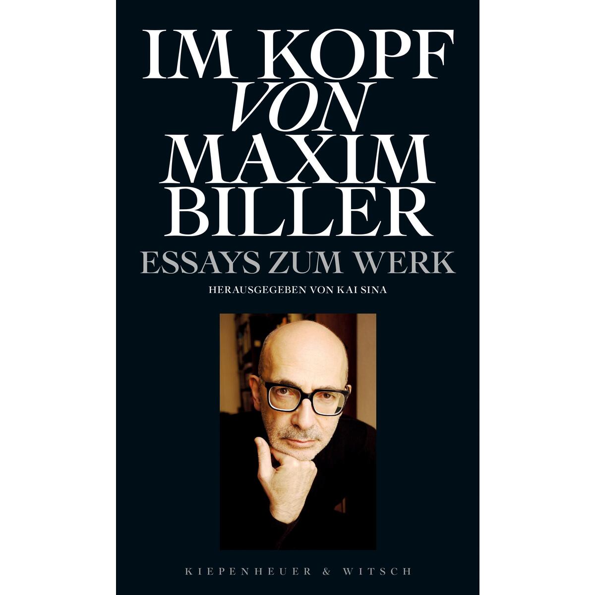 Im Kopf von Maxim Biller von Kiepenheuer & Witsch GmbH