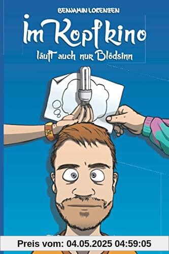 Im Kopfkino läuft auch nur Blödsinn: Ein Buch, das man nirgendwo für gut mit hinnehmen kann Im Kopfkino läuft auch nur Blödsinn: Ein Buch, das man nirgendwo für gut mit hinnehmen kann