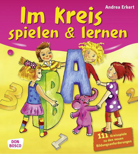 Im Kreis spielen & lernen Im Kreis spielen & lernen von Don Bosco Medien