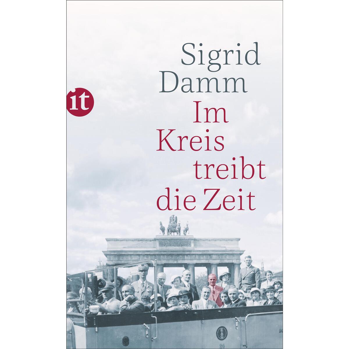 Im Kreis treibt die Zeit von Insel Verlag GmbH