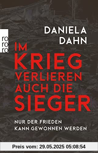 Im Krieg verlieren auch die Sieger: Nur der Frieden kann gewonnen werden