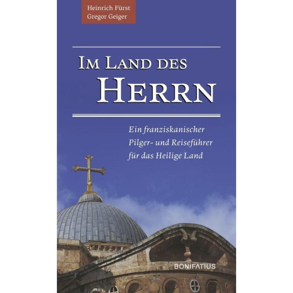 Im Land des Herrn Im Land des Herrn von Bonifatius GmbH