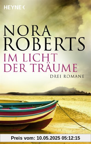 Im Licht der Träume: Drei Romane in einem Band Im Licht der Träume: Drei Romane in einem Band