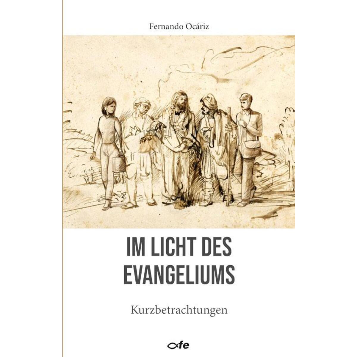 Im Licht des Evangeliums von Fe-Medienverlags GmbH