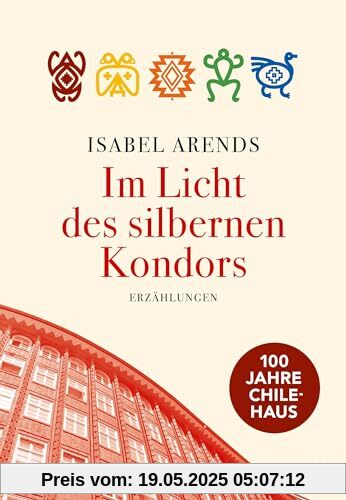 Im Licht des silbernen Kondors. Erzählungen
