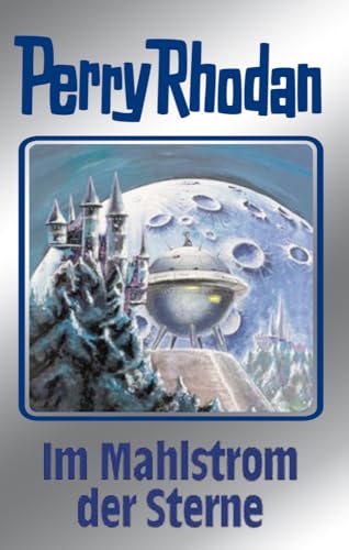 Im Mahlstrom der Sterne. Perry Rhodan 77. (Perry Rhodan Silberband, Band 77)