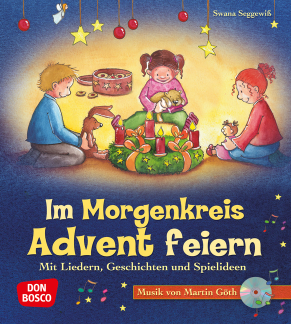 Im Morgenkreis Advent feiern, m. Audio-CD Im Morgenkreis Advent feiern, m. Audio-CD von Don Bosco Medien