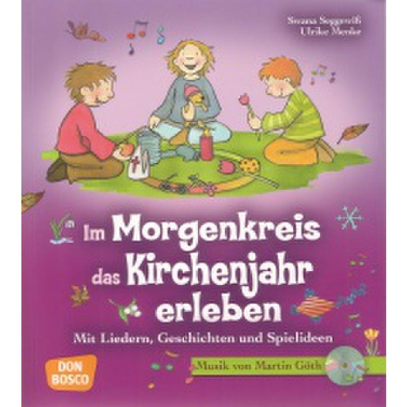 Im Morgenkreis das Kirchenjahr erleben Im Morgenkreis das Kirchenjahr erleben