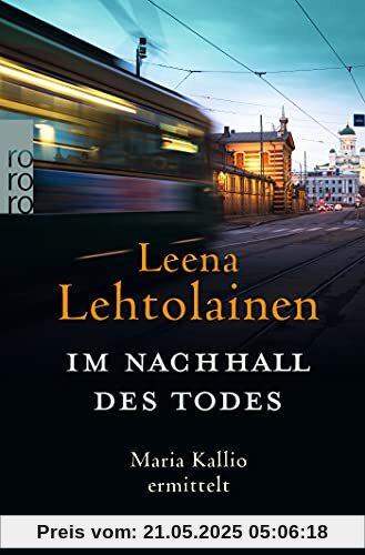 Im Nachhall des Todes: Maria Kallio ermittelt (Die Maria Kallio-Reihe, Band 15)