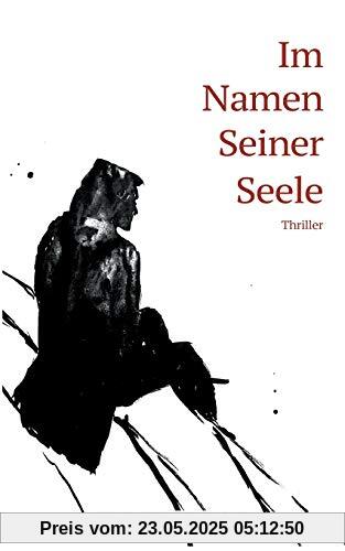 Im Namen Seiner Seele: Thriller