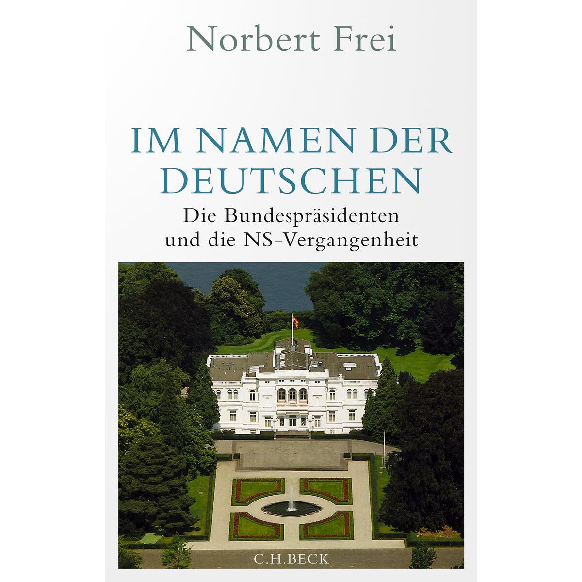 Im Namen der Deutschen von C.H. Beck