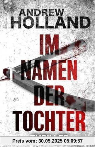 Im Namen der Tochter: Thriller (Howard Caspar Reihe)