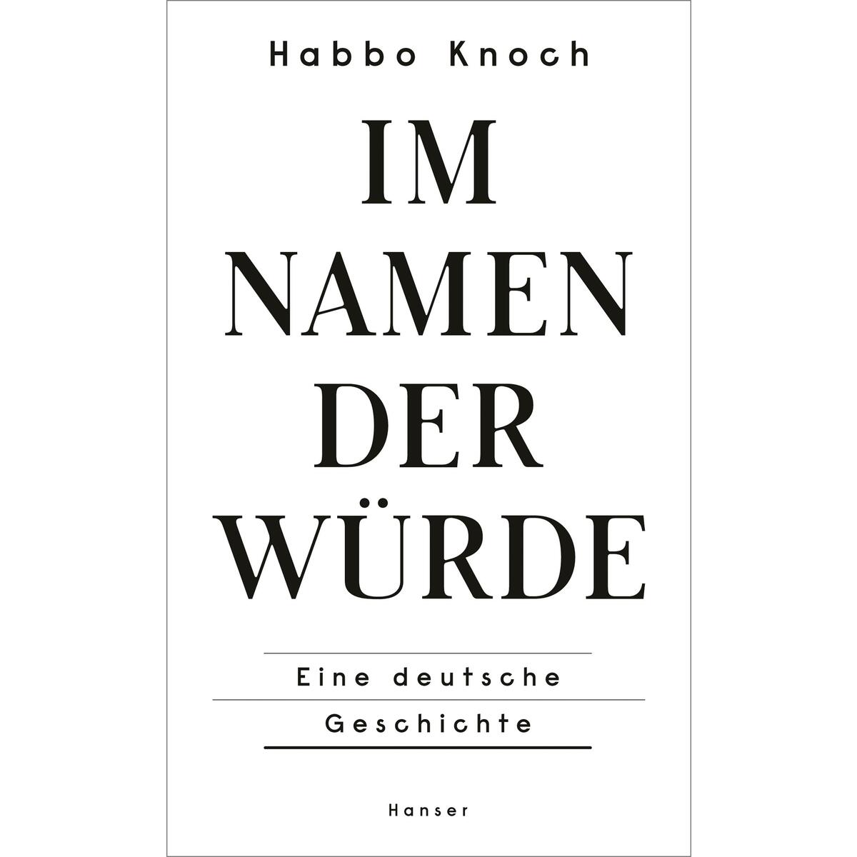 Im Namen der Würde von Hanser, Carl GmbH + Co.