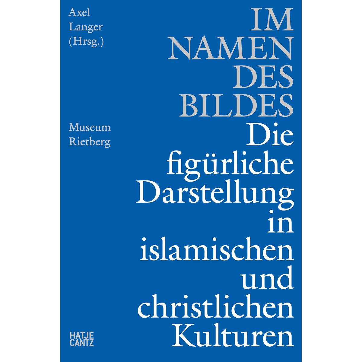 Im Namen des Bildes Im Namen des Bildes von Hatje Cantz Verlag GmbH