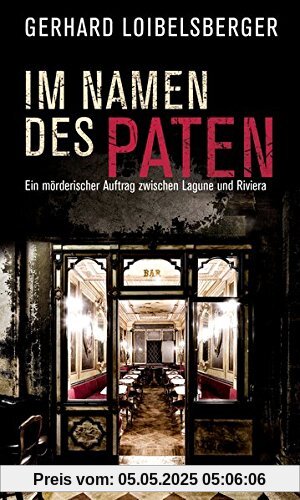 Im Namen des Paten: Ein mörderischer Auftrag zwischen Lagune und Riviera (HAYMON TASCHENBUCH)