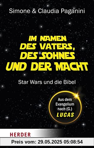 Im Namen des Vaters, des Sohnes und der Macht: Star Wars und die Bibel