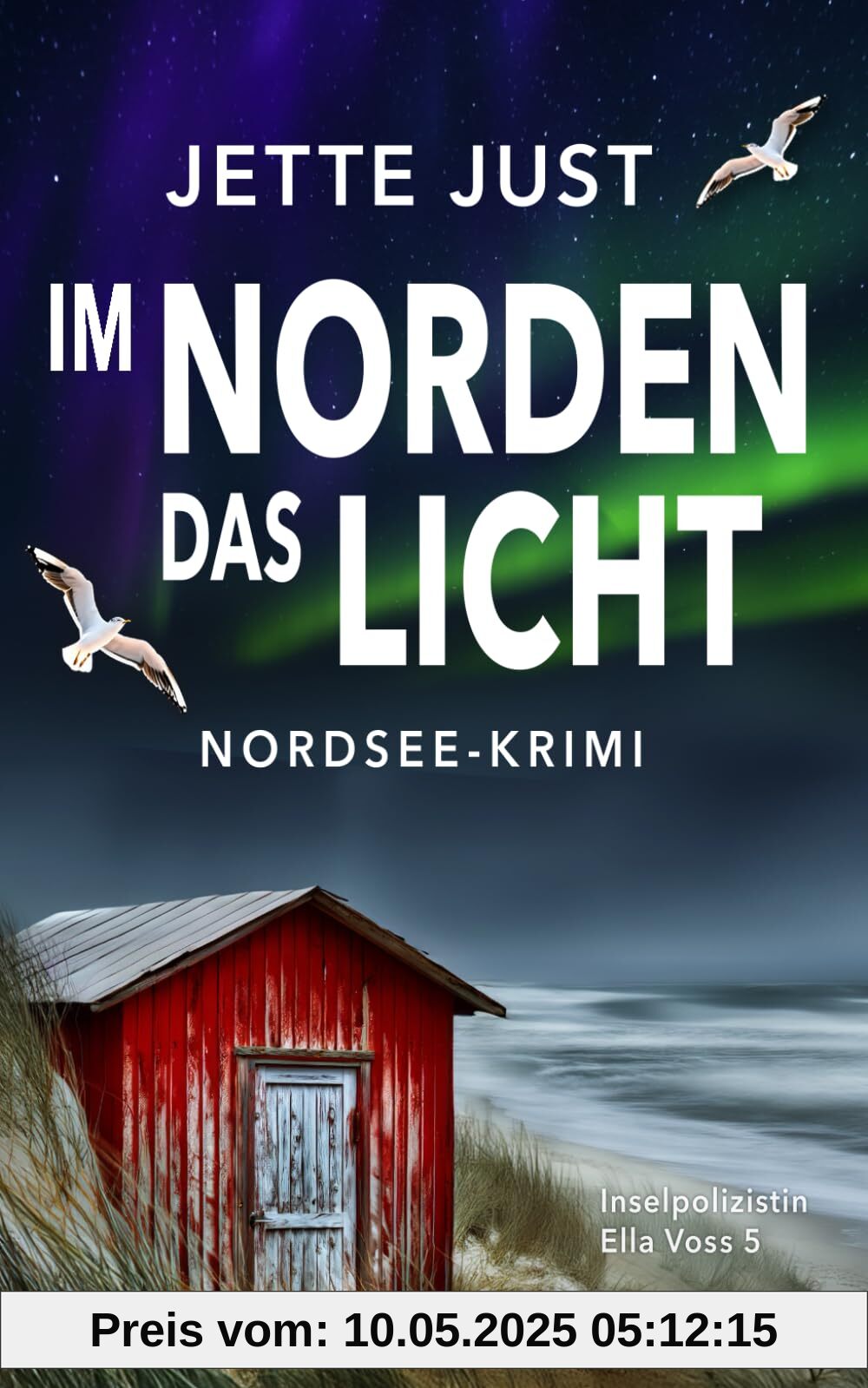 Im Norden das Licht: Nordsee-Krimi: Inselpolizistin Ella Voss ermittelt, Band 5